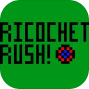 Ricochet Rush
