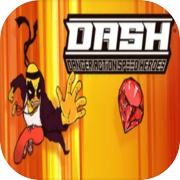 Play DASH: Danger Action Speed Heroes