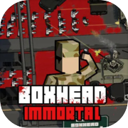 BOXHEAD:Immortal