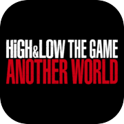 Play HiGH&LOW THE GAME ANOTHER WORLD