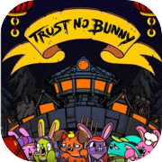 Play Trust No Bunny