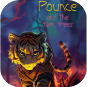 Pounce and the Twin Trees