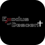 Play Exodus of Descent