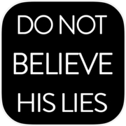 Play Do Not Believe His Lies