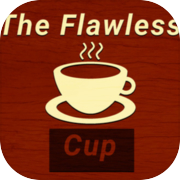 The Flawless Cup