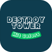Destroy Tower - Hit Colors