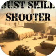 Just Skill Shooter
