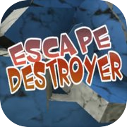 Play Escape Destroyer