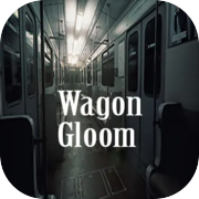 Wagon Gloom