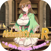 Play Alchemist's Fantasy R ~ A Girl's Alchemic Furnace ~