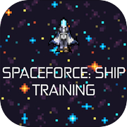 SPACEFORCE: SHIP TRAINING