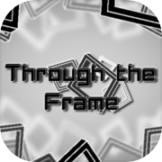 Play Through The Frame