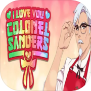 Play I Love You, Colonel Sanders! A Finger Lickin’ Good Dating Simulator