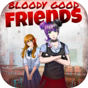 Play Bloody Good Friends