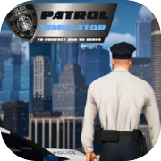 Play Patrol Simulator: To Protect and to Serve
