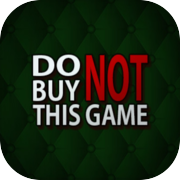 Play Do Not Buy This Game