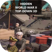 Play Hidden World War II Top-Down 3D
