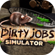 Dirty Jobs Simulator