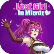 Play Lost Girl In Mirror