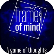Play Frame of Mind - A game of thoughts.
