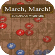March, March! European Warfare