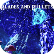 Play Blades and Bullets