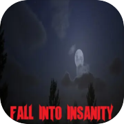 Play Fall Into Insanity