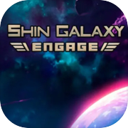 Shin Galaxy - Engage