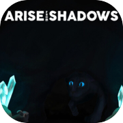 Play Arise from Shadows