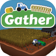 Gather