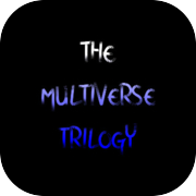 The Multiverse Trilogy