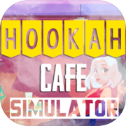 Hookah Cafe Simulator