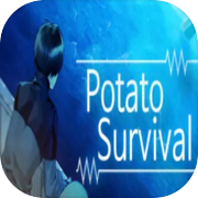 Potato Survival