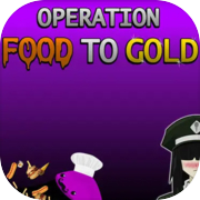 Play Operation Food to Gold