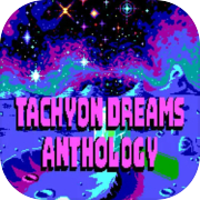 Play Tachyon Dreams Anthology