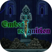 Ember: Reignition