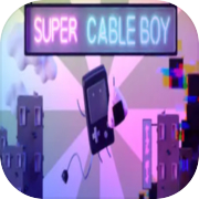 Super Cable Boy