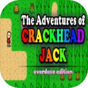 Play The Adventures of Crackhead Jack: Overdose Edition