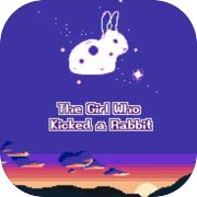 The Girl Who Kicked a Rabbit