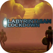 Labyrinthian Lockdown