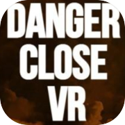 Danger Close VR