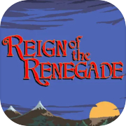 Reign of the Renegade