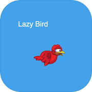 Lazy Bird