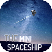 Play THE mini SPACESHIP premium