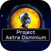 Play Project Astra Dominium