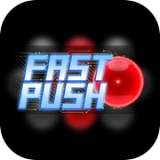 Play Fast Push: Break Your Limits