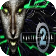 Play System Shock 2