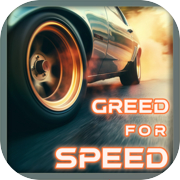 Greed for speed