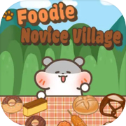 Foodie novice village