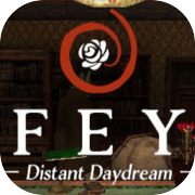 Fey: Distant Daydream